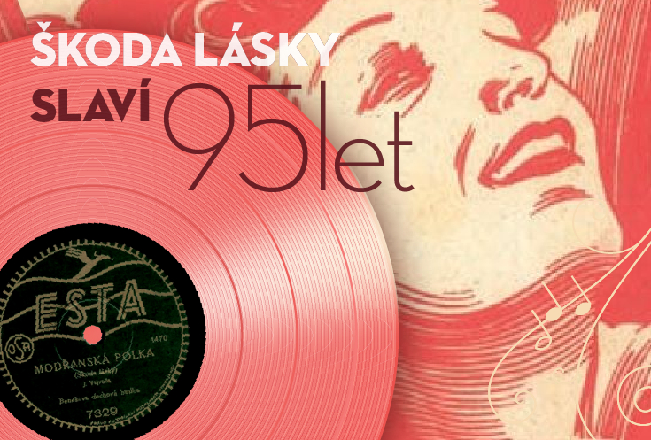Píseň Škoda lásky i po 95 letech zůstává jednou z celosvětově nejoblíbenějších českých melodií