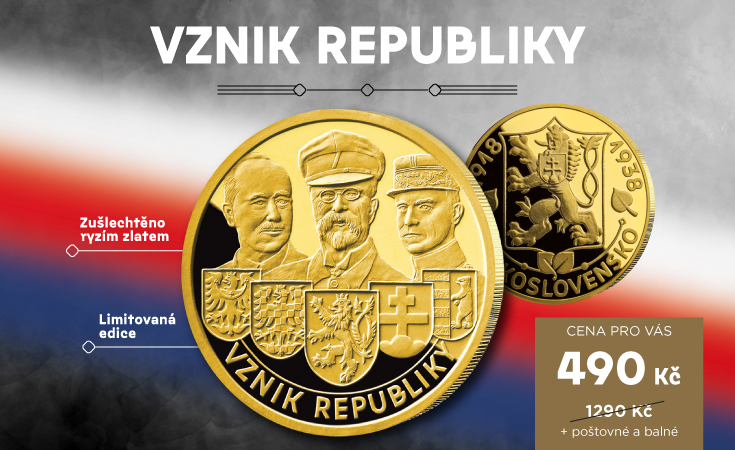 Vznik republiky na ražbě zušlechtěné ryzím zlatem Vznik republiky na ražbě zušlechtěné ryzím zlatem